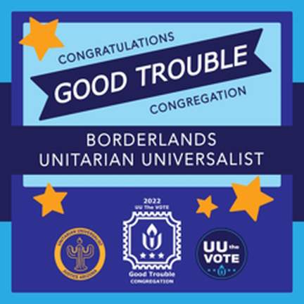 Borderlands Unitarian Universalist Amado Arizona Good Trouble Award